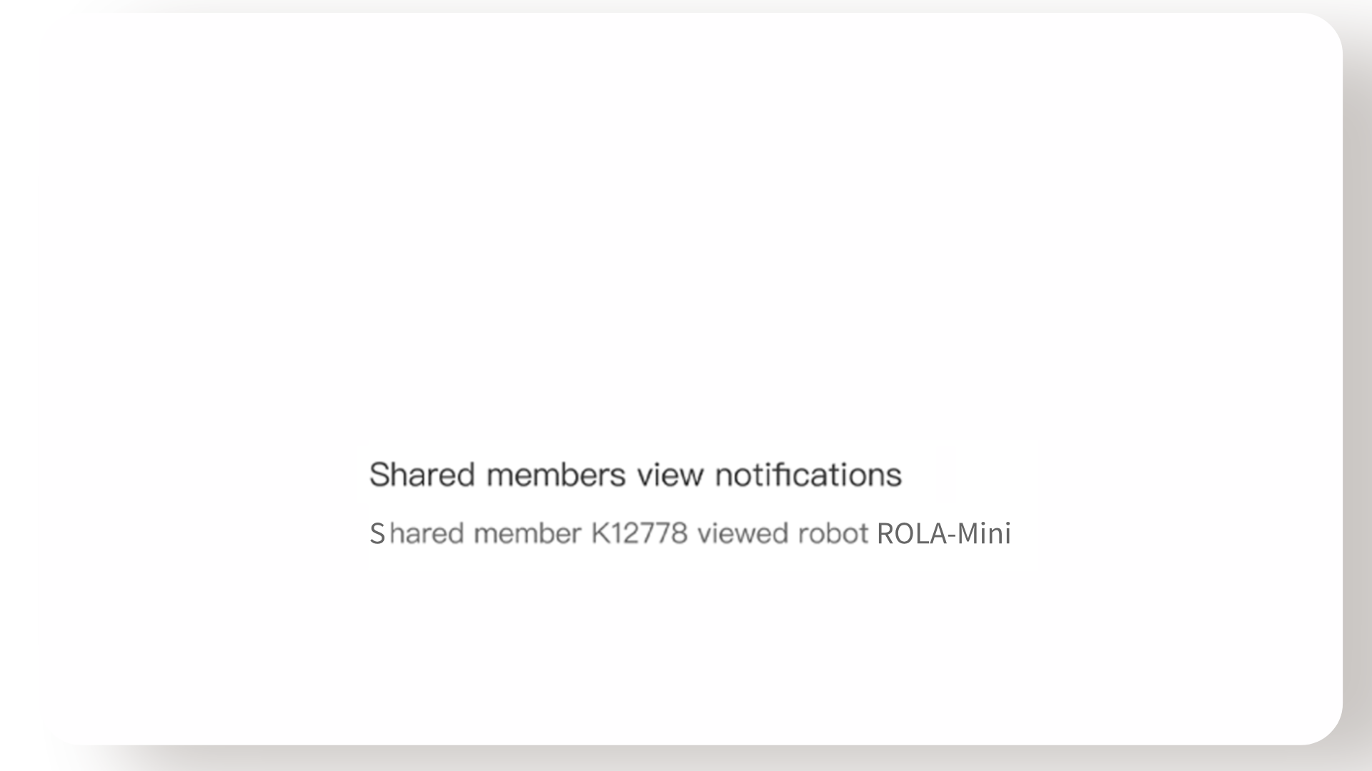 ROLA Mini feature sending notifications when someone views or records footage via the app.